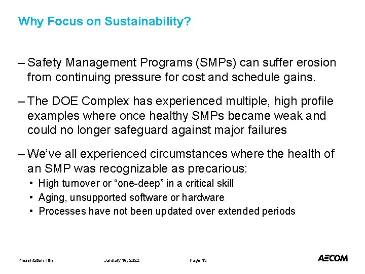 Why Focus on Sustainability? – Safety Management Programs (SMPs) can suffer erosion from continuing