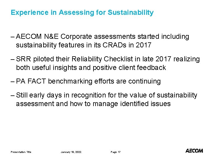 Experience in Assessing for Sustainability – AECOM N&E Corporate assessments started including sustainability features