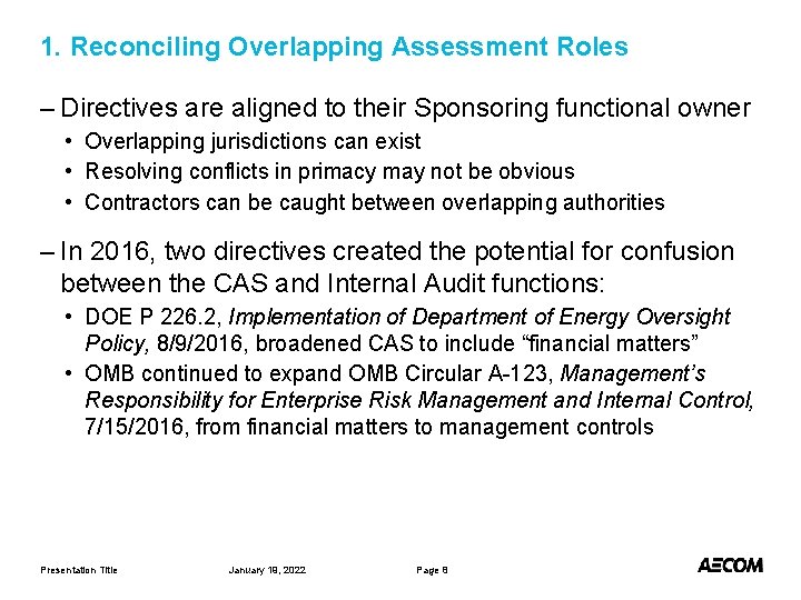 1. Reconciling Overlapping Assessment Roles – Directives are aligned to their Sponsoring functional owner