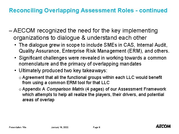 Reconciling Overlapping Assessment Roles - continued – AECOM recognized the need for the key