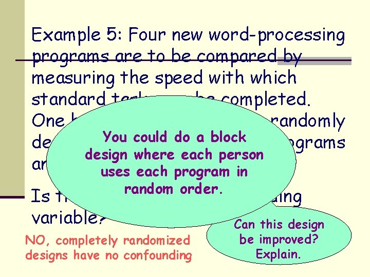 Example 5: Four new word-processing programs are to be compared by measuring the speed