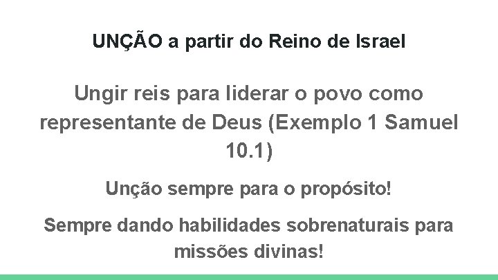 UNÇÃO a partir do Reino de Israel Ungir reis para liderar o povo como UNÇÃO a partir do Reino de Israel Ungir reis para liderar o povo como