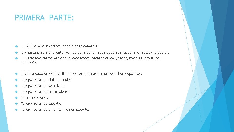 PRIMERA PARTE: I). -A. - Local y utensilios: condiciones generales B. - Sustancias indiferentes