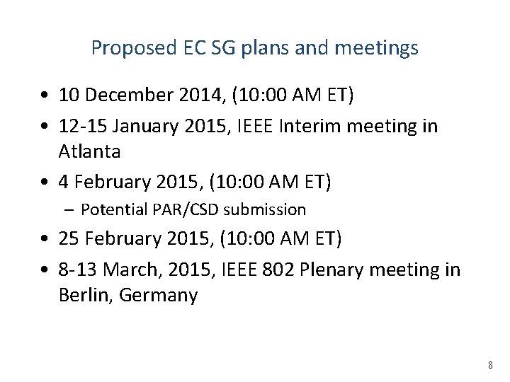 Proposed EC SG plans and meetings • 10 December 2014, (10: 00 AM ET)