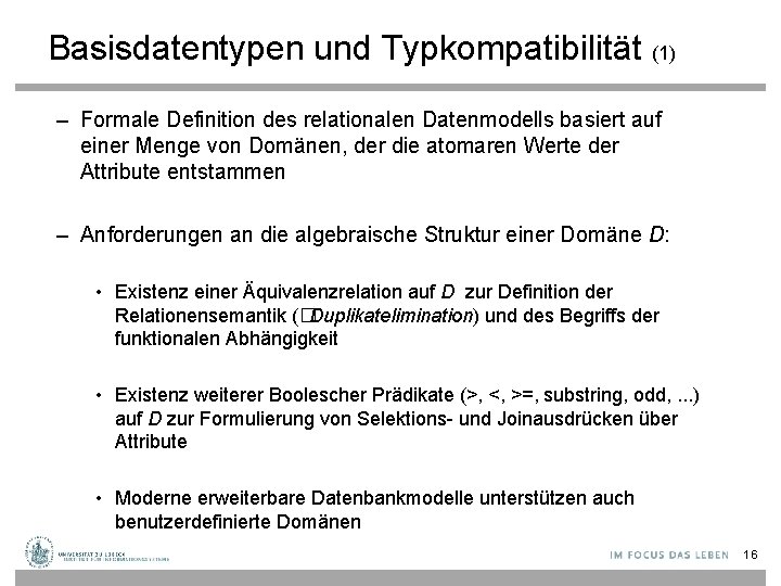 Basisdatentypen und Typkompatibilität (1) – Formale Definition des relationalen Datenmodells basiert auf einer Menge