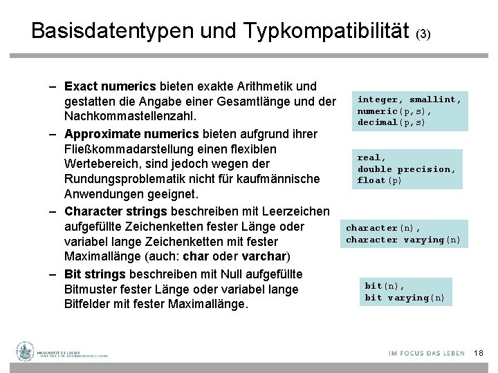 Basisdatentypen und Typkompatibilität (3) – Exact numerics bieten exakte Arithmetik und gestatten die Angabe