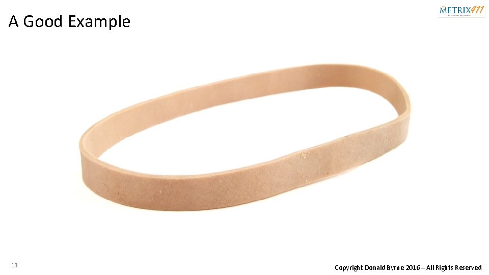 A Good Example 13 Copyright Donald Byrne 2016 – All Rights Reserved 