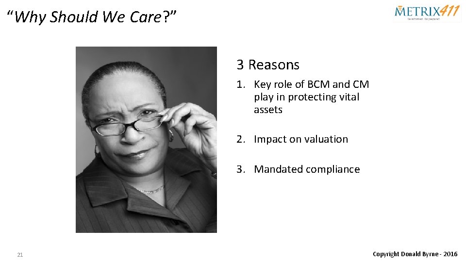 “Why Should We Care? ” 3 Reasons 1. Key role of BCM and CM