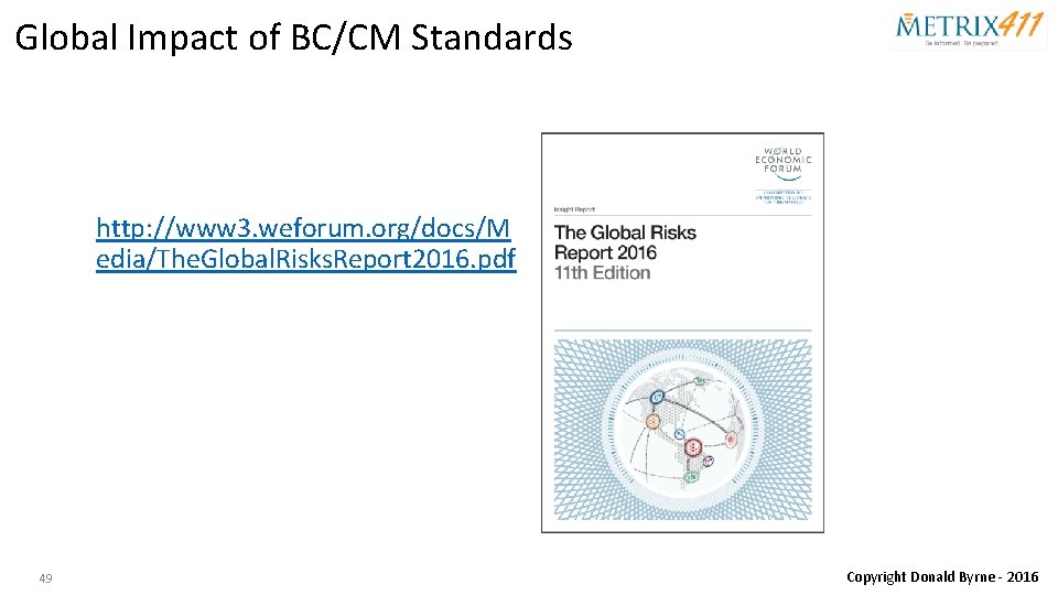 Global Impact of BC/CM Standards http: //www 3. weforum. org/docs/M edia/The. Global. Risks. Report