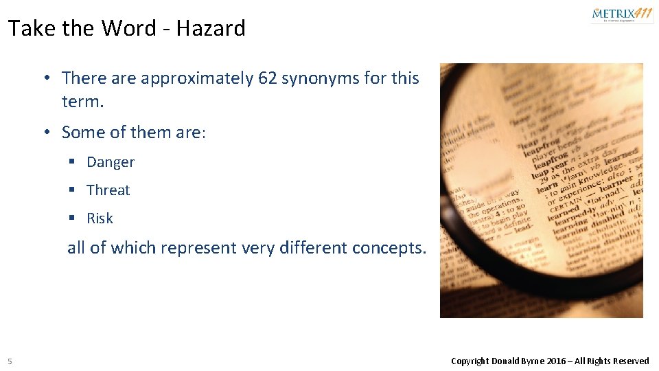 Take the Word - Hazard • There approximately 62 synonyms for this term. •