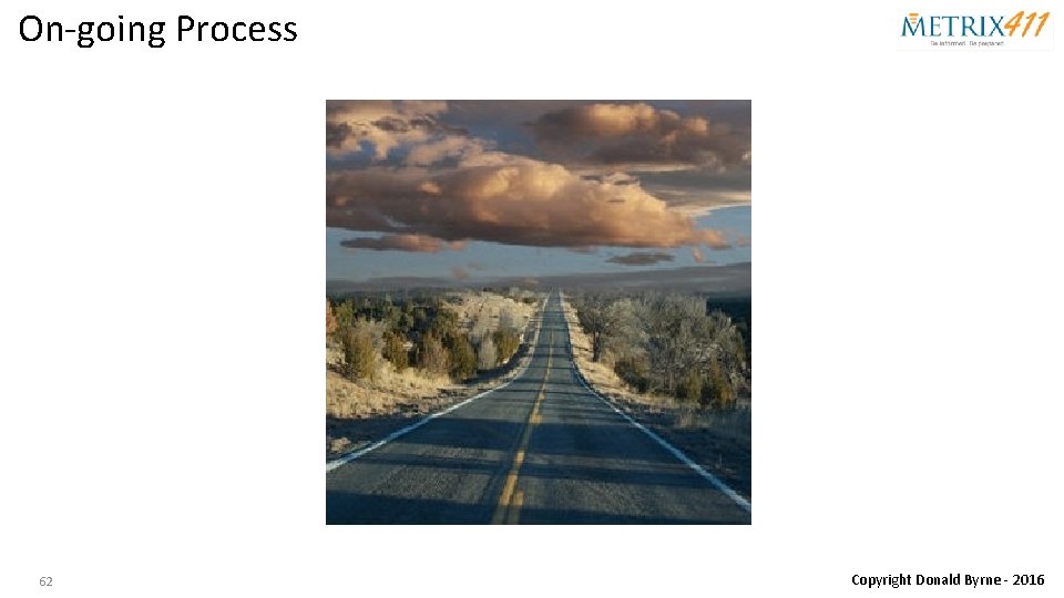 On-going Process 62 Copyright Donald Byrne - 2016 