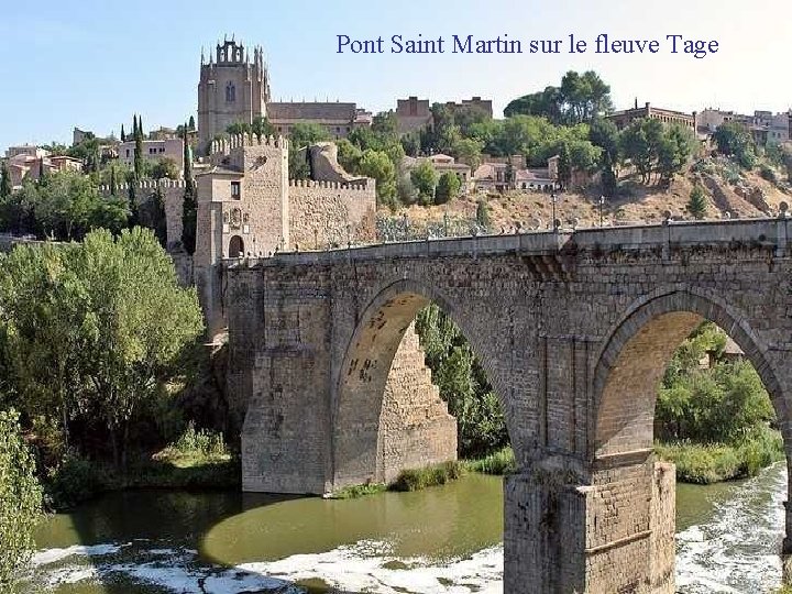 Pont Saint Martin sur le fleuve Tage 