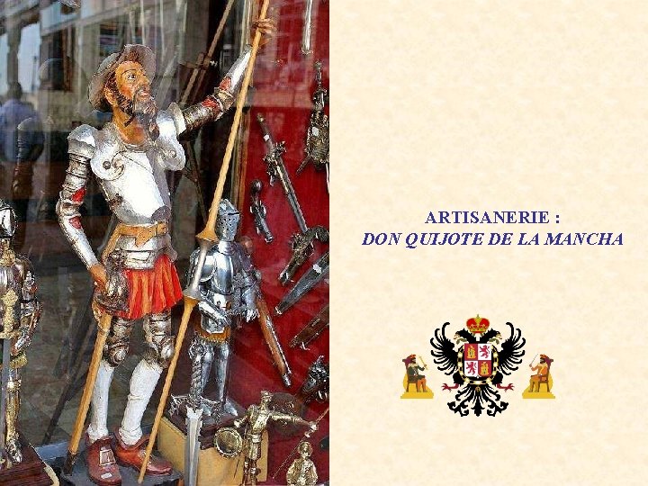 ARTISANERIE : DON QUIJOTE DE LA MANCHA 