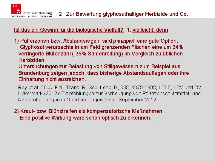 2 Zur Bewertung glyphosathaltiger Herbizide und Co. Ist das ein Gewinn für die biologische