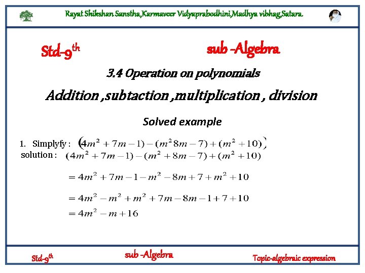Rayat Shikshan Sanstha, Karmaveer Vidyaprabodhini, Madhya vibhag, Satara. sub -Algebra Std-9 th 3. 4