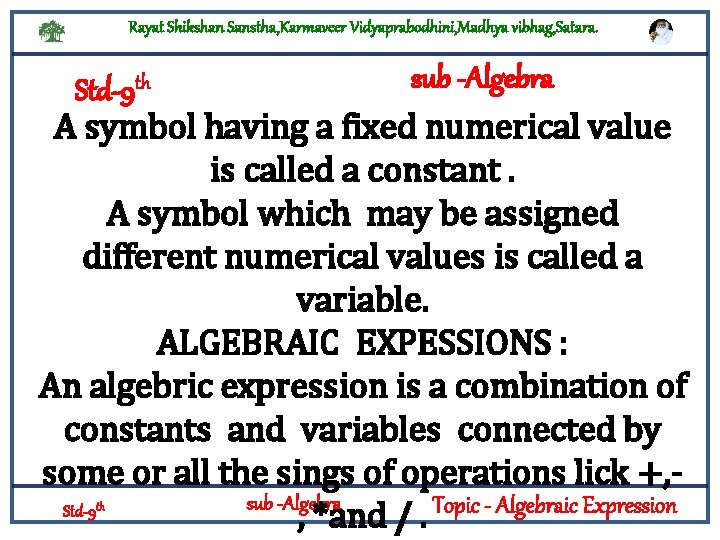Rayat Shikshan Sanstha, Karmaveer Vidyaprabodhini, Madhya vibhag, Satara. sub -Algebra Std-9 th A symbol