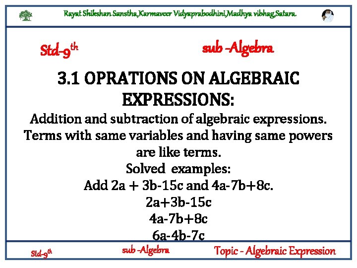Rayat Shikshan Sanstha, Karmaveer Vidyaprabodhini, Madhya vibhag, Satara. Std-9 th sub -Algebra 3. 1