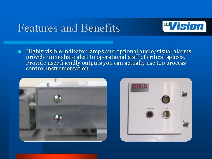 Features and Benefits l Highly visible indicator lamps and optional audio/visual alarms provide immediate