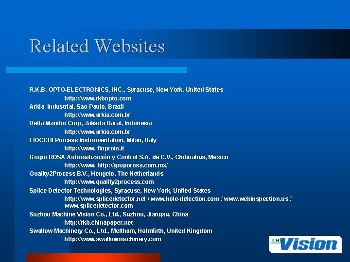 Related Websites R. K. B. OPTO-ELECTRONICS, INC. , Syracuse, New York, United States http: