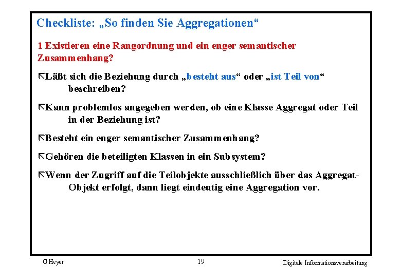 Checkliste: „So finden Sie Aggregationen“ 1 Existieren eine Rangordnung und ein enger semantischer Zusammenhang?