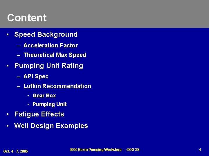 Content • Speed Background – Acceleration Factor – Theoretical Max Speed • Pumping Unit