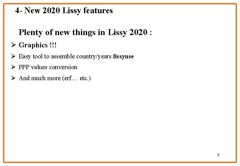 4 - New 2020 Lissy features Plenty of new things in Lissy 2020 :