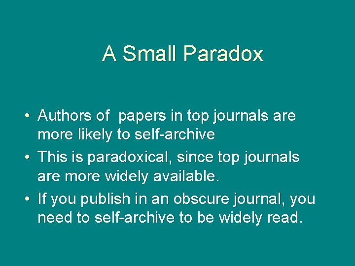 A Small Paradox • Authors of papers in top journals are more likely to