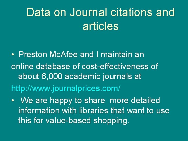 Data on Journal citations and articles • Preston Mc. Afee and I maintain an