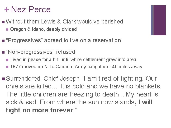+ Nez Perce n Without n them Lewis & Clark would’ve perished Oregon &