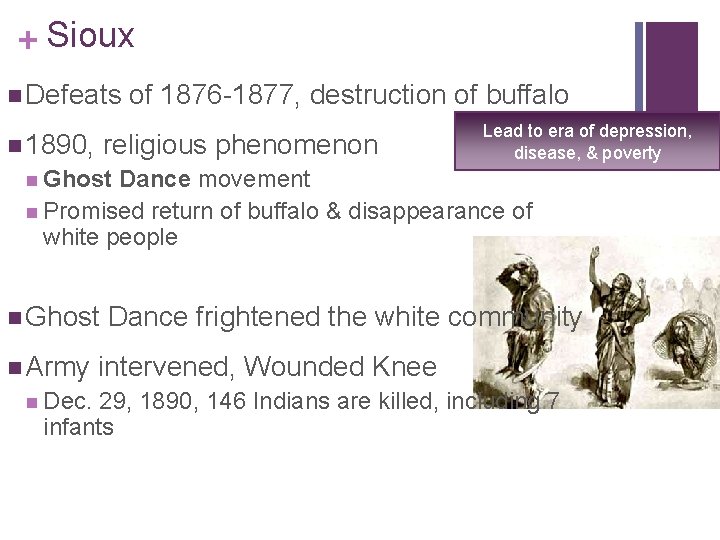 + Sioux n Defeats n 1890, of 1876 -1877, destruction of buffalo religious phenomenon