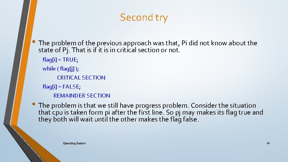 Second try • The problem of the previous approach was that, Pi did not