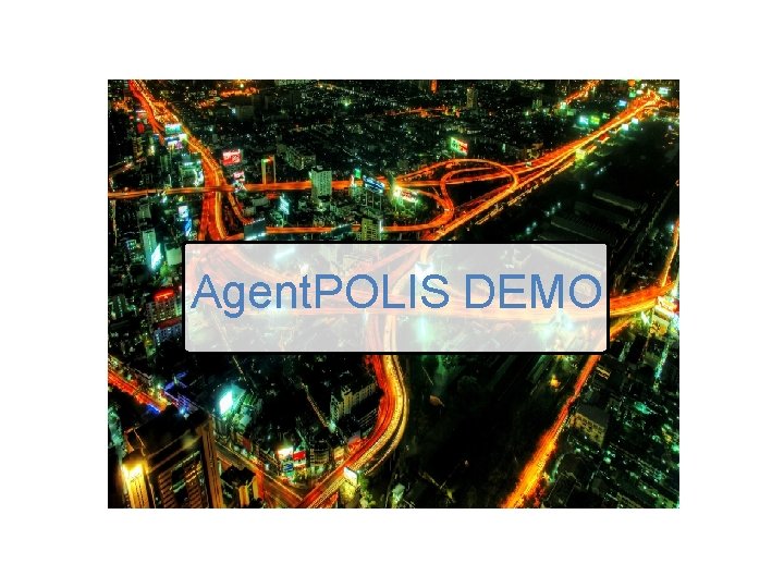 Agent. POLIS DEMO 