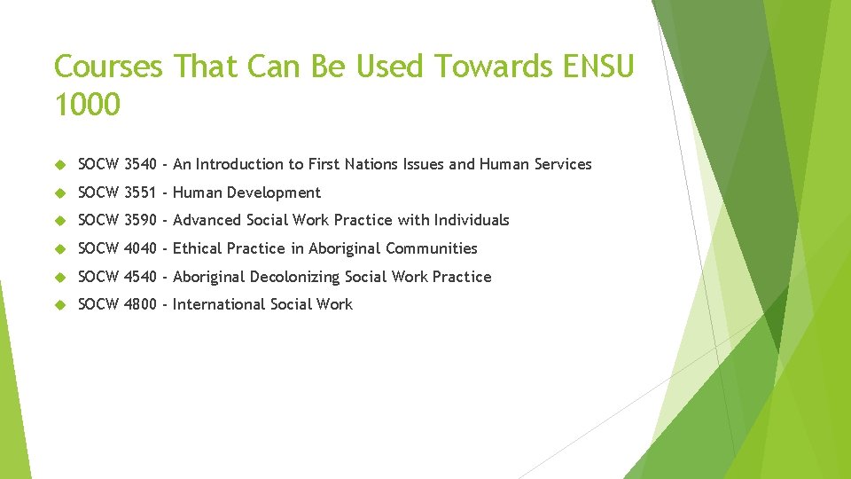 Courses That Can Be Used Towards ENSU 1000 SOCW 3540 - An Introduction to