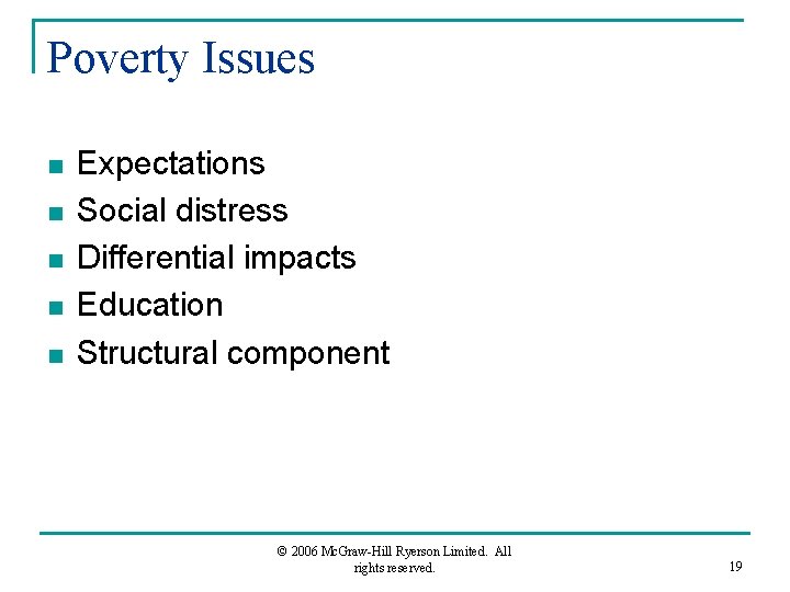Poverty Issues n n n Expectations Social distress Differential impacts Education Structural component ©