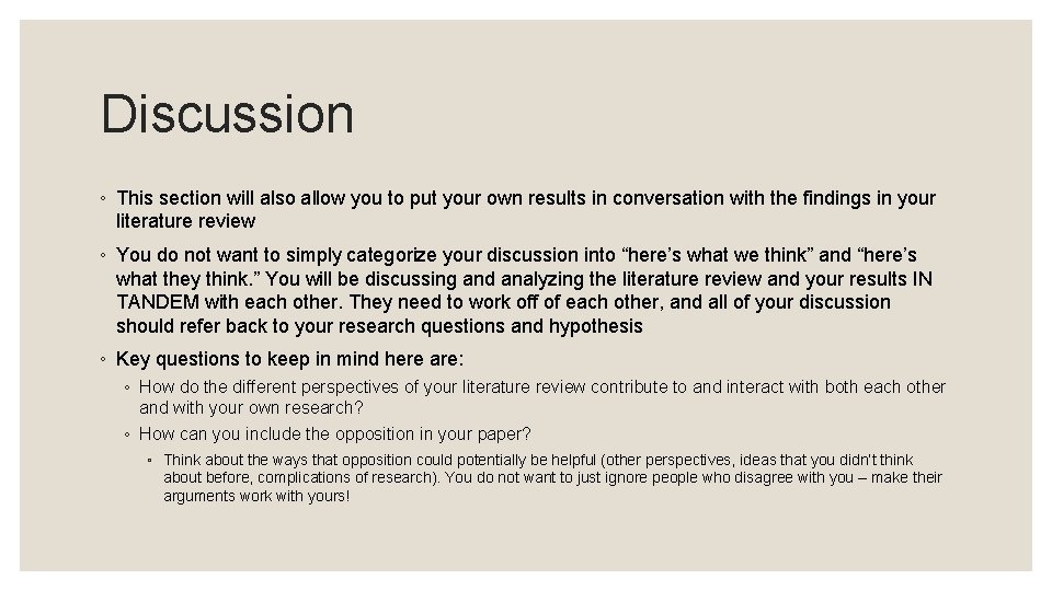 Discussion ◦ This section will also allow you to put your own results in