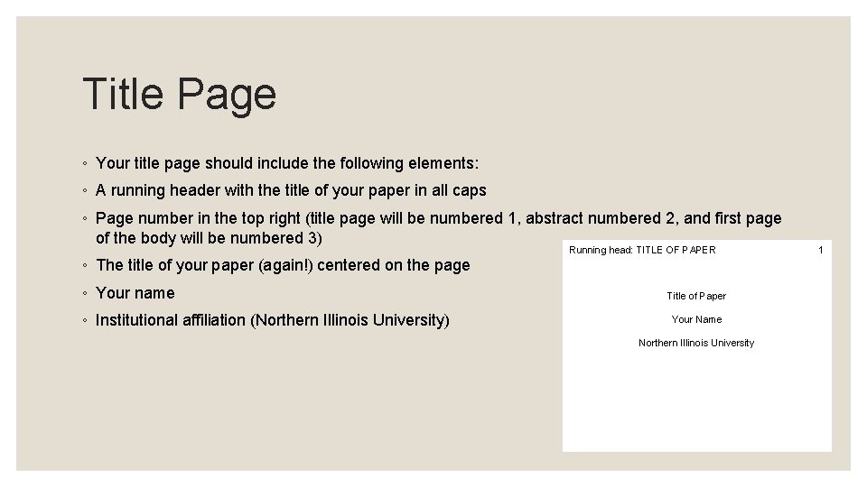 Title Page ◦ Your title page should include the following elements: ◦ A running