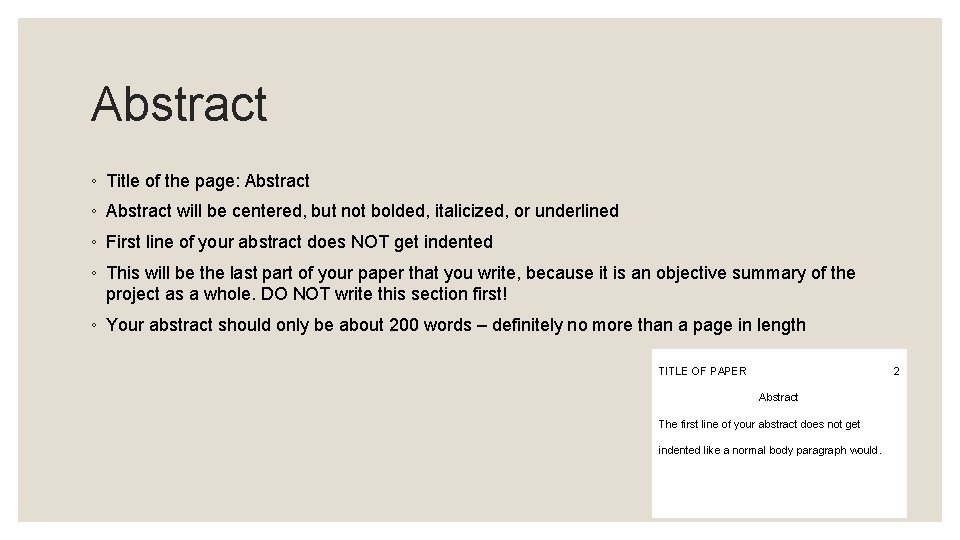 Abstract ◦ Title of the page: Abstract ◦ Abstract will be centered, but not