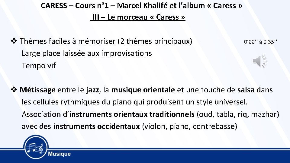 CARESS – Cours n° 1 – Marcel Khalifé et l’album « Caress » III