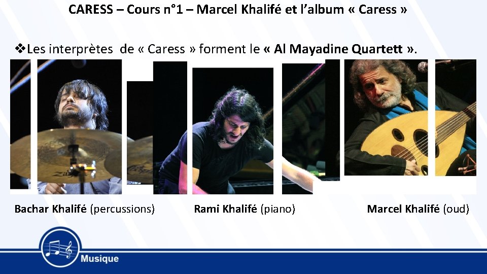 CARESS – Cours n° 1 – Marcel Khalifé et l’album « Caress » v.