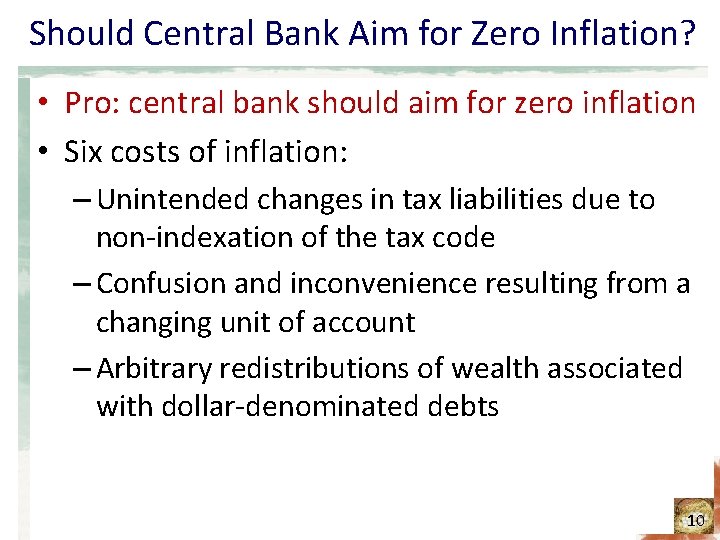 Should Central Bank Aim for Zero Inflation? • Pro: central bank should aim for