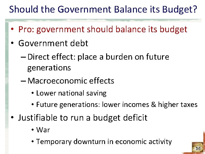 Should the Government Balance its Budget? • Pro: government should balance its budget •