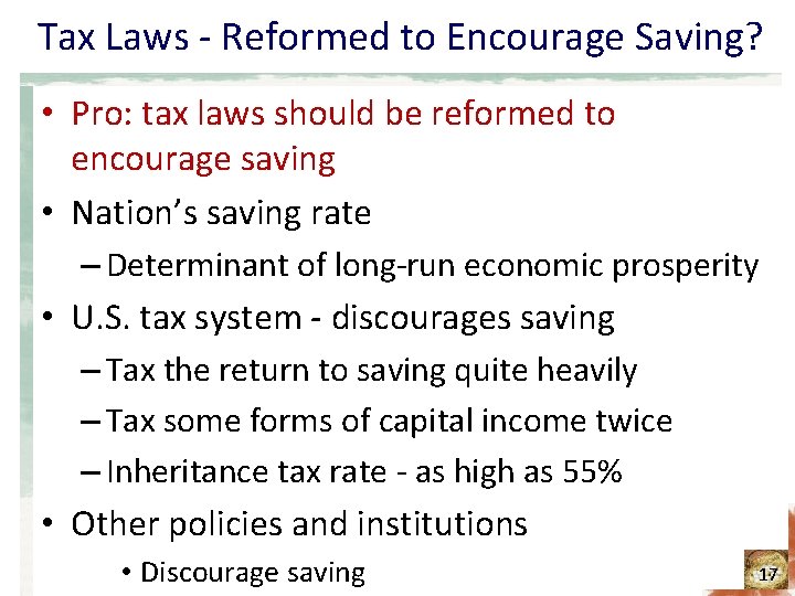 Tax Laws - Reformed to Encourage Saving? • Pro: tax laws should be reformed