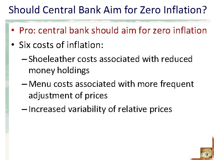 Should Central Bank Aim for Zero Inflation? • Pro: central bank should aim for