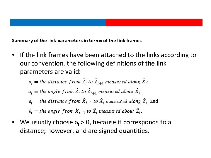 Summary of the link parameters in terms of the link frames • If the