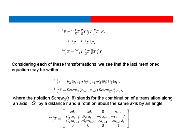 Considering each of these transformations, we see that the last mentioned equation may be