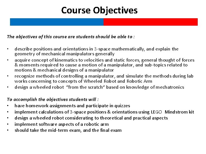 Course Objectives The objectives of this course are students should be able to :