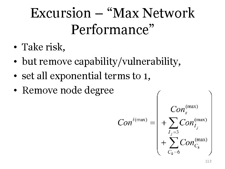 Excursion – “Max Network Performance” • • Take risk, but remove capability/vulnerability, set all