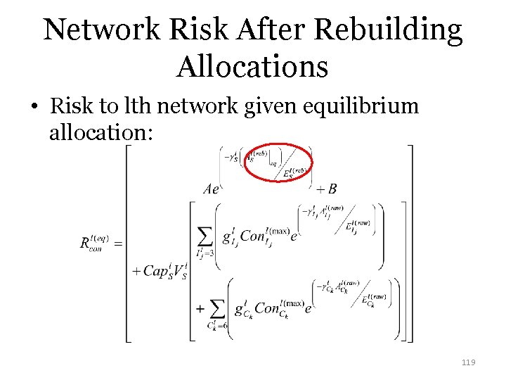 Network Risk After Rebuilding Allocations • Risk to lth network given equilibrium allocation: 119