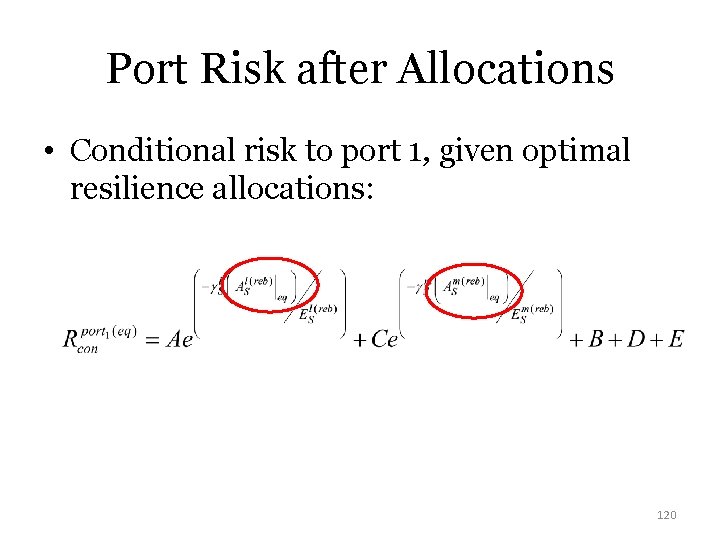 Port Risk after Allocations • Conditional risk to port 1, given optimal resilience allocations: