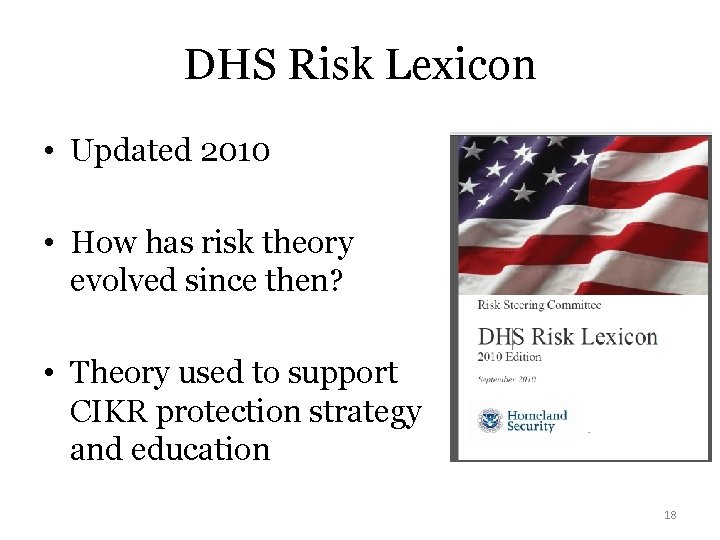 DHS Risk Lexicon • Updated 2010 • How has risk theory evolved since then?